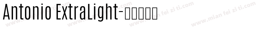 Antonio ExtraLight字体转换